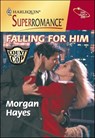 Falling for Him - Morgan Hayes - 9781460350980