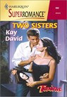 TWO SISTERS - Kay David - 9781460351000