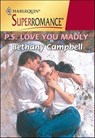 P.S. Love You Madly - Bethany Campbell - 9781460351284