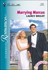 Marrying Marcus - Laurey Bright - 9781460353103