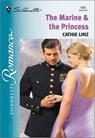 THE MARINE & THE PRINCESS - Cathie Linz - 9781460353127