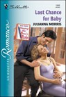 Last Chance for Baby - Julianna Morris - 9781460353141