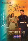 The Marine and Me - Cathie Linz - 9781460354889