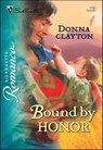 Bound by Honor - Donna Clayton - 9781460354926