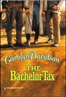 The Bachelor Tax - Carolyn Davidson - 9781460359242