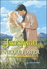 Jake's Angel - Nicole Foster - 9781460359389