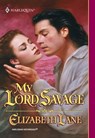 My Lord Savage - Elizabeth Lane - 9781460359860