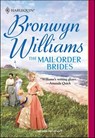 The Mail-Order Brides - Bronwyn Williams - 9781460360019