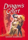 DRAGON'S COURT - Joanna Makepeace - 9781460361191