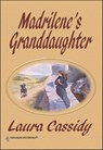 Madrilene's Granddaughter - Laura Cassidy - 9781460361214