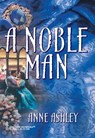 A Noble Man - Anne Ashley - 9781460361283