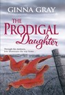 The Prodigal Daughter - Ginna Gray - 9781460362488