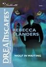 WOLF IN WAITING - Rebecca Flanders - 9781460364178