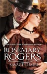 Savage Desire - Rosemary Rogers - 9781460364260