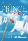 The Prince Next Door - Sue Civil-Brown - 9781460364598