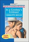 In a Cowboy's Embrace - Charlotte Maclay - 9781460367667