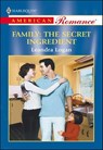 Family: The Secret Ingredient - Leandra Logan - 9781460367964