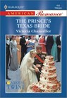 THE PRINCE'S TEXAS BRIDE - Victoria Chancellor - 9781460368602