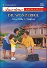 Dr. Wonderful - Charlotte Douglas - 9781460368886