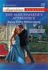 The Matchmaker's Apprentice - Karen Toller Whittenburg - 9781460368947