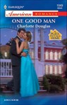 One Good Man - Charlotte Douglas - 9781460369234