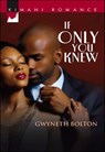 If Only You Knew - Gwyneth Bolton - 9781460370551