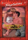 Too Close to Call - Barbara Dunlop - 9781460371916