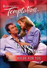 Wilde for You - Dawn Atkins - 9781460372357
