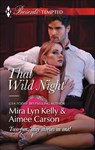 That Wild Night - Mira Lyn Kelly ; Aimee Carson - 9781460383964
