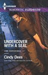 Undercover with a Seal - Cindy Dees - 9781460384732