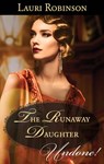 The Runaway Daughter - Lauri Robinson - 9781460385975