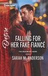 Falling for Her Fake Fiancé - Sarah M. Anderson - 9781460386811