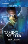 Taming the Shifter - Lisa Childs - 9781460387863