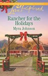 Rancher for the Holidays - Myra Johnson - 9781460388785