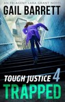 Tough Justice: Trapped (Part 4 of 8) - Gail Barrett - 9781460393659
