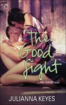 The Good Fight - Julianna Keyes - 9781460397428