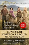 Lone Star Cowboy League: The Founding Years Sampler - Renee Ryan ; Louise M. Gouge ; Regina Scott - 9781460397701
