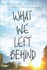 What We Left Behind - Robin Talley - 9781460399040