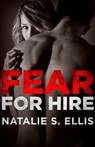 Fear for Hire - Natalie S. Ellis - 9781460703007