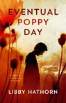 Eventual Poppy Day - Libby Hathorn - 9781460703304