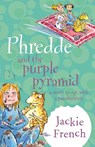 Phredde and the Purple Pyramid - Jackie French - 9781460703892