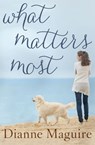 What Matters Most - Dianne Maguire - 9781460705490