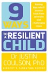 9 Ways to a Resilient Child - Justin Coulson - 9781460705896