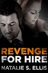 Revenge for Hire - Natalie S. Ellis - 9781460706480