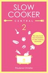 Slow Cooker Central 2 - Paulene Christie - 9781460706541