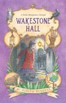 Wakestone Hall (Stella Montgomery, #3) - Judith Rossell - 9781460708187