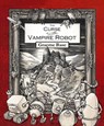 The Curse of the Vampire Robot - Graeme Base - 9781460709108