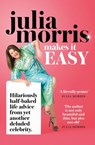 Julia Morris Makes it EASY - Julia Morris - 9781460713228