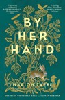 By Her Hand: An engrossing historical fiction debut, a tale of family, battles and female empowerment, for readers who love Geraldine Brooks and Ma - Marion Taffe - 9781460716298