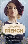 The Lily in the Snow (Miss Lily, #3) - Jackie French - 9781460753859